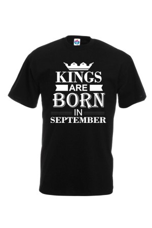 Мъжка тениска за Рожден ден Kings are born September ...