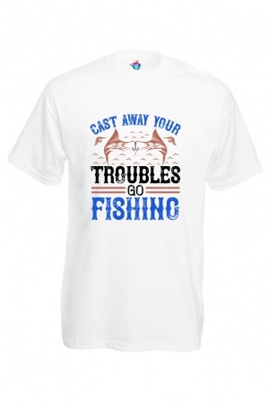 Мъжка Тениска За Риболов Cast Way Your Troubles Go Fishing