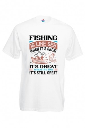 Мъжка Тениска За Риболов Fishing Is Like Sex When Its Great