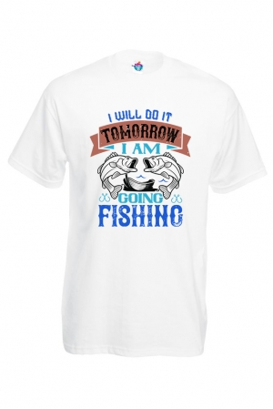 Мъжка Тениска За Риболов I Will Do It Tomorrow  I Am  Going Fishing