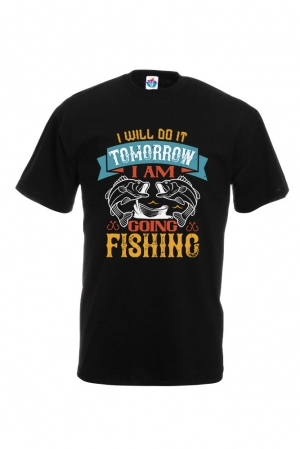 Мъжка Тениска За Риболов I Will Do It Tomorrow  I Am  Going Fishing