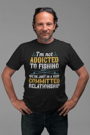 Мъжка Тениска За Риболов I’m Not Addicted To Fishing