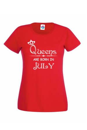 Дамска тениска за рожден ден Queens are Born July ...