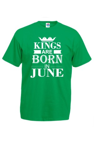 Мъжка тениска за Рожден ден Kings are born June ...