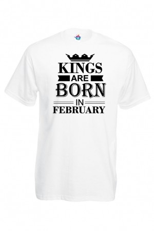 Мъжка тениска за Рожден ден Kings are born February ...