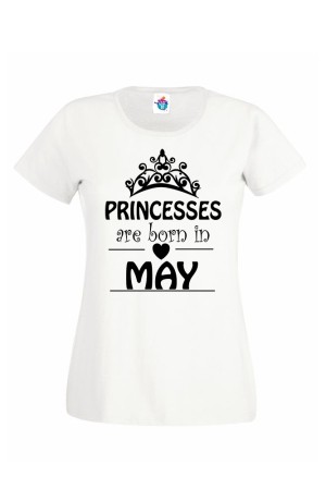 Дамска тениска за Рожден ден Princesses are born May...