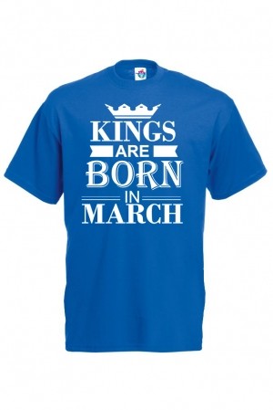 Мъжка тениска за Рожден ден Kings are born March ...