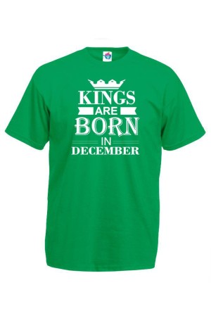 Мъжка тениска за Рожден ден Kings are born December ...