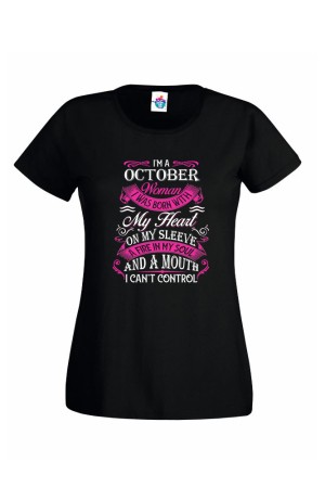 Дамска Тениска За Рожден Ден I Cant Control За Октомври