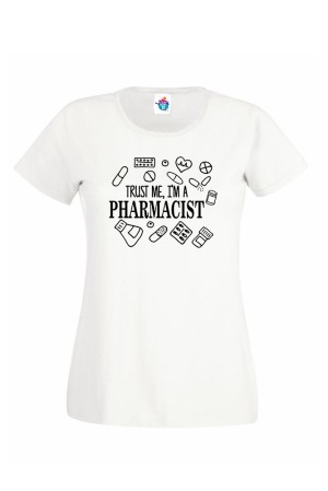 Тениска  Вярвай ми, аз съм фармацевт
