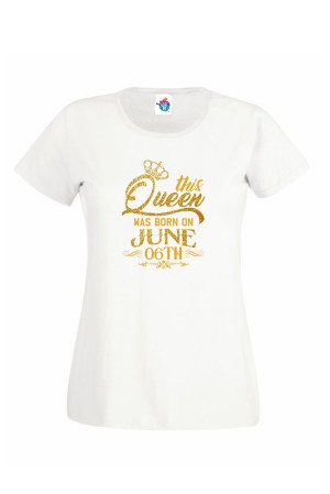 Дамска Тениска За Рожден Ден Кралица За Юни