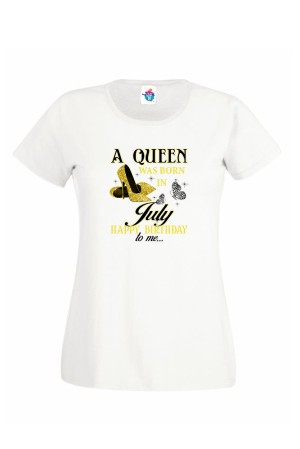 Дамска Тениска За Рожден Ден Нappy Birthday Queen За Юли