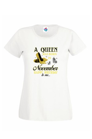Дамска Тениска За Рожден Ден Нappy Birthday Queen За Ноември