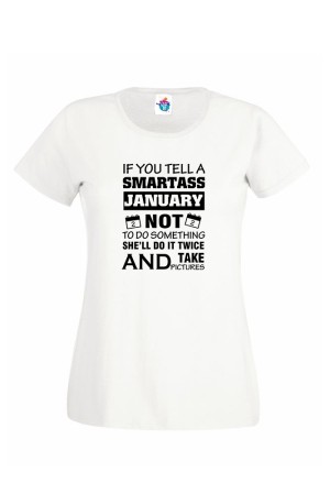 Дамска Тениска За Рожден Ден Smartass Girl За Януари